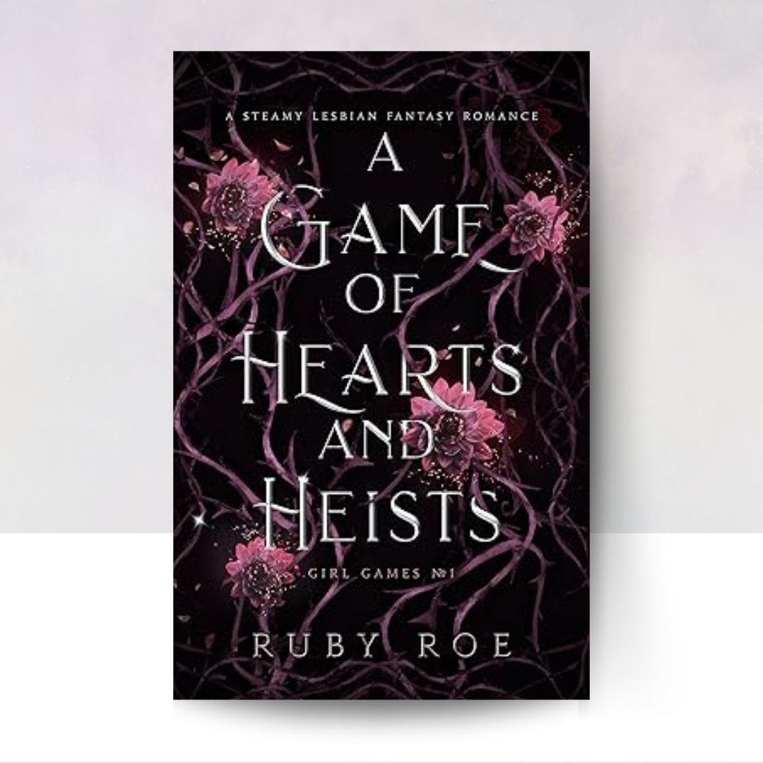 A Game Of Hearts and Heists