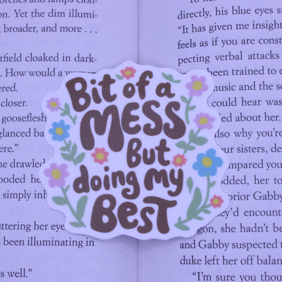 Bit of a Mess Sticker