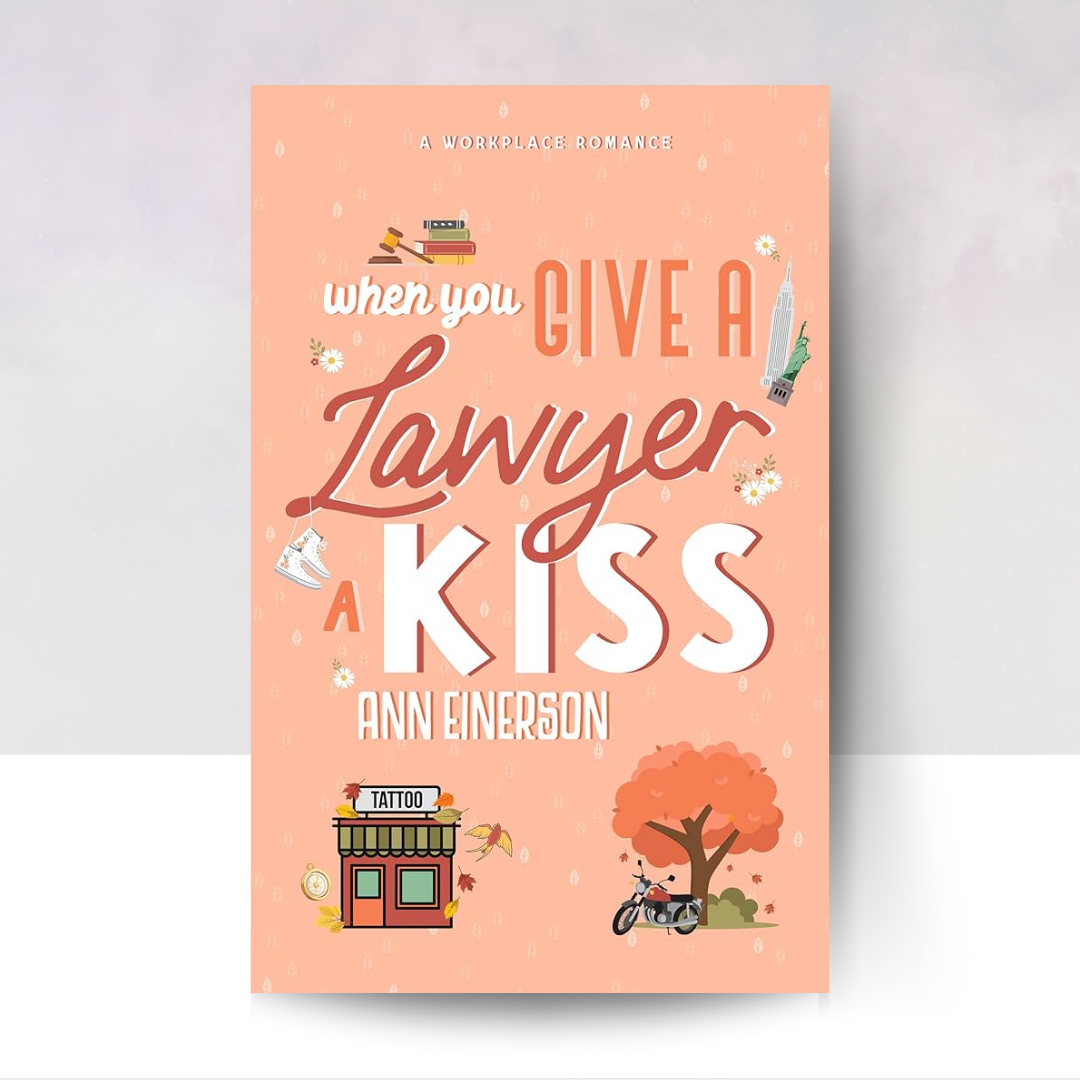 When You Give A Lawyer A Kiss