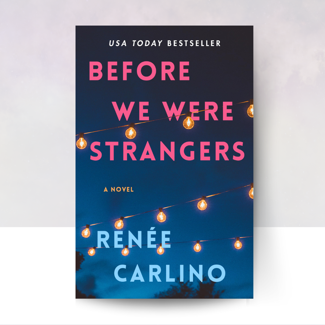 Before We Were Strangers: A Love Story