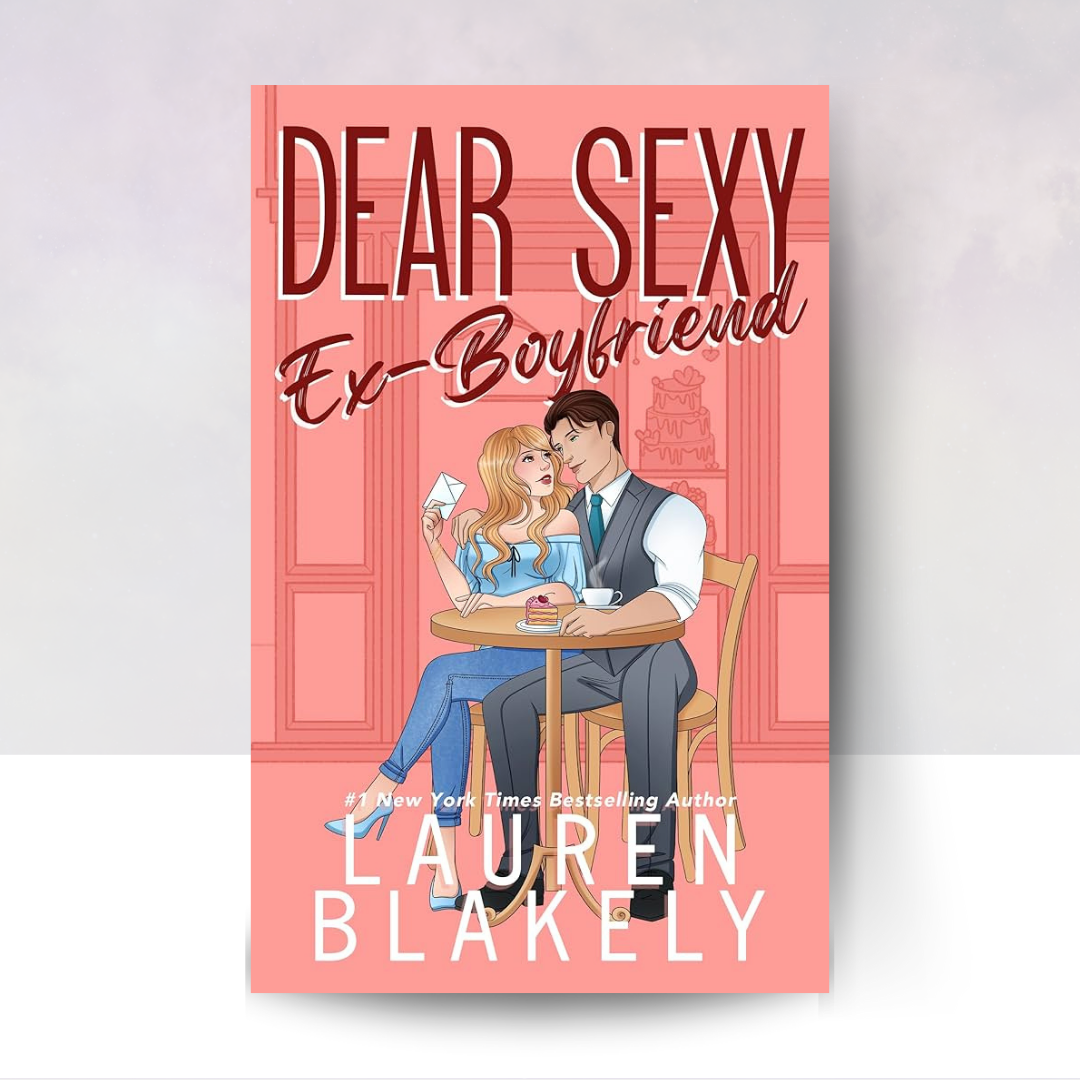 Dear Sexy Ex-Boyfriend