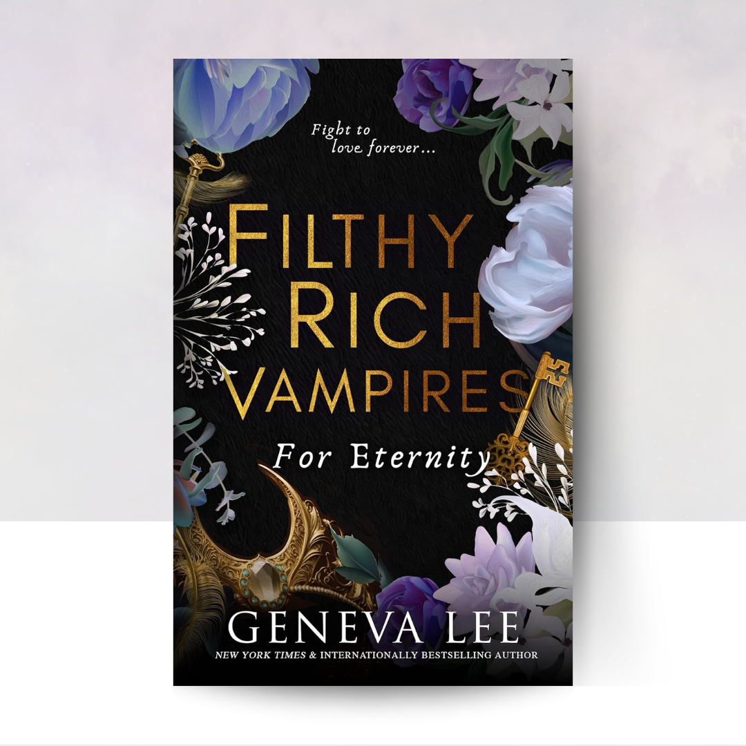 Filthy Rich Vampires: For Eternity (Filthy Rich Vampires #4)