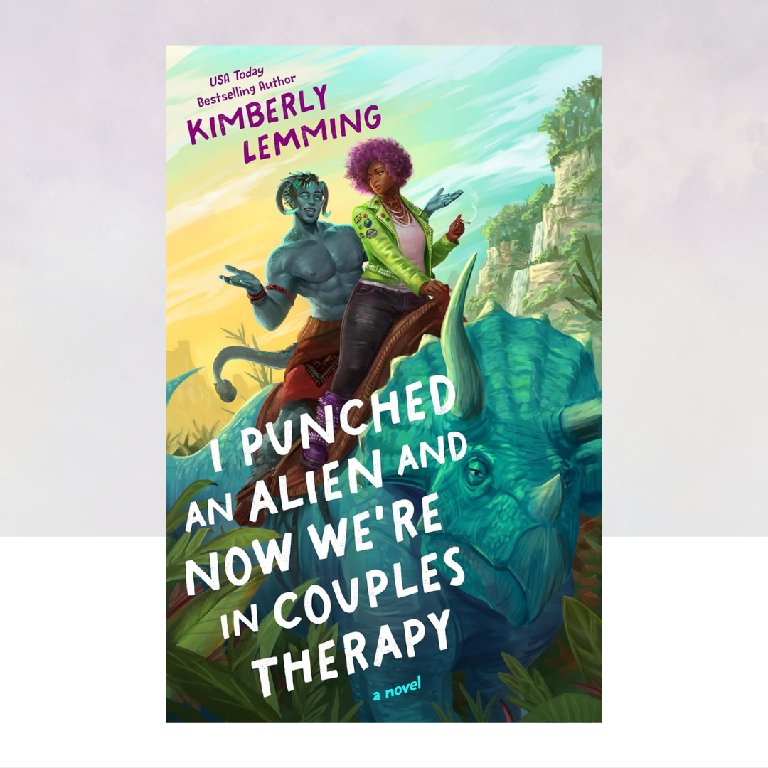 I Punched an Alien and Now We're in Couples Therapy