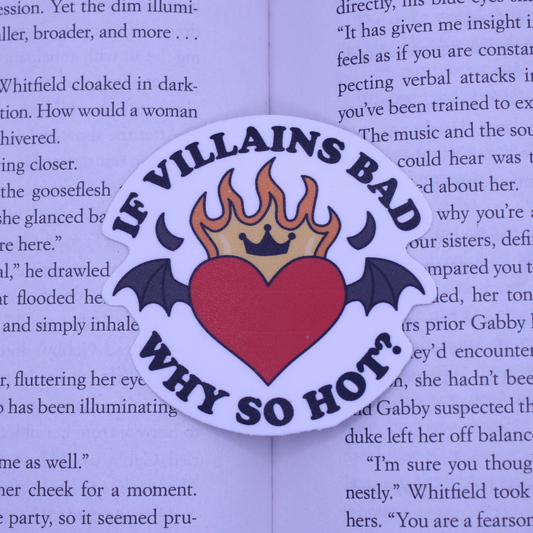 If Villains Bad Why So Hot Sticker
