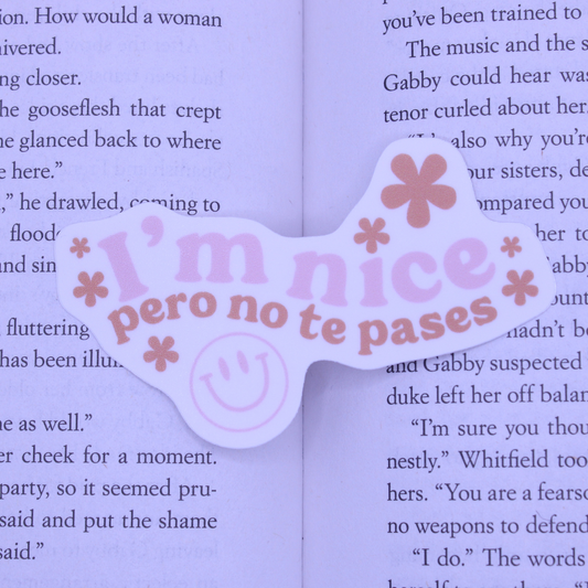 I'm Nice Pero No Te Pases Sticker