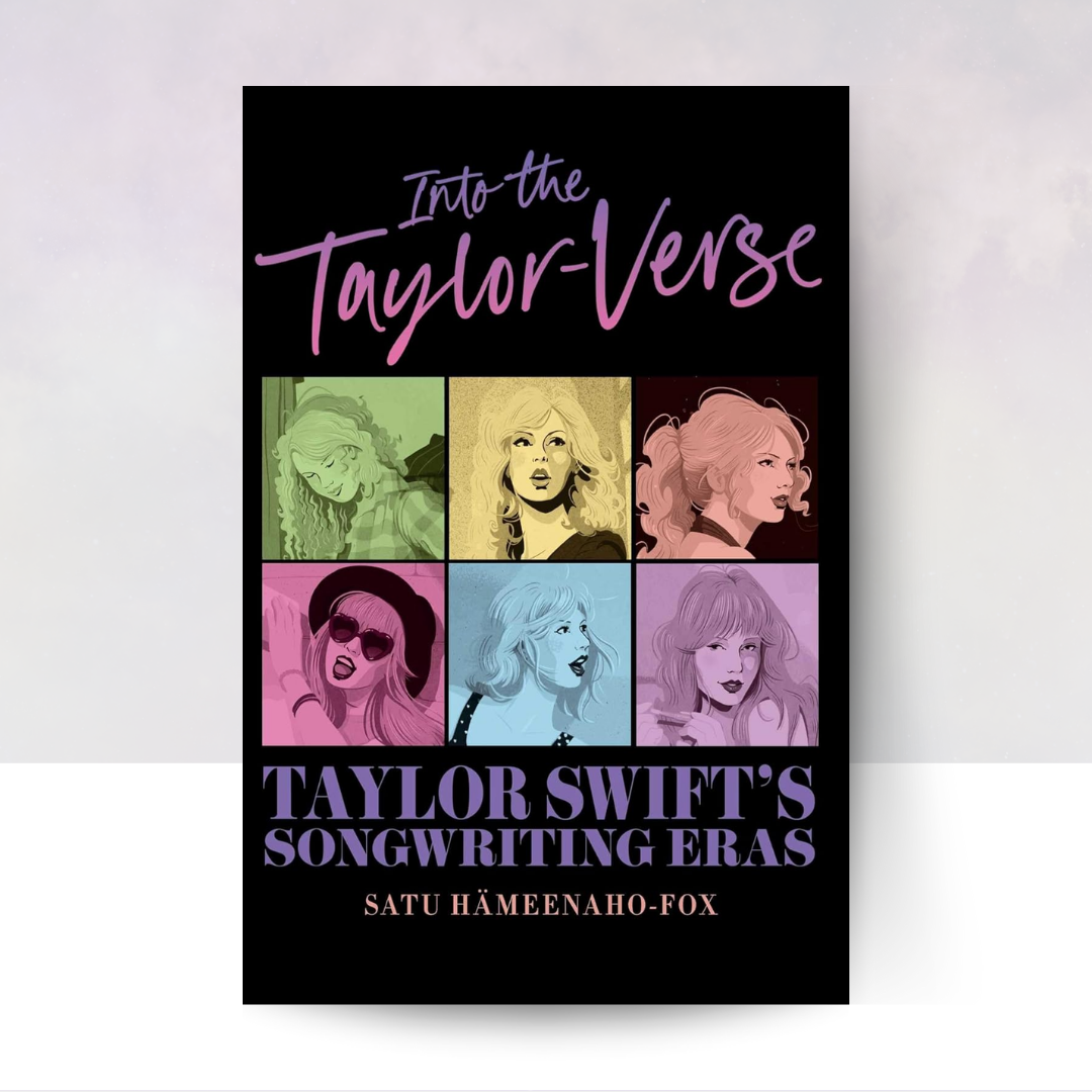 Into the Taylor-Verse: Taylor Swift's Songwriting Eras