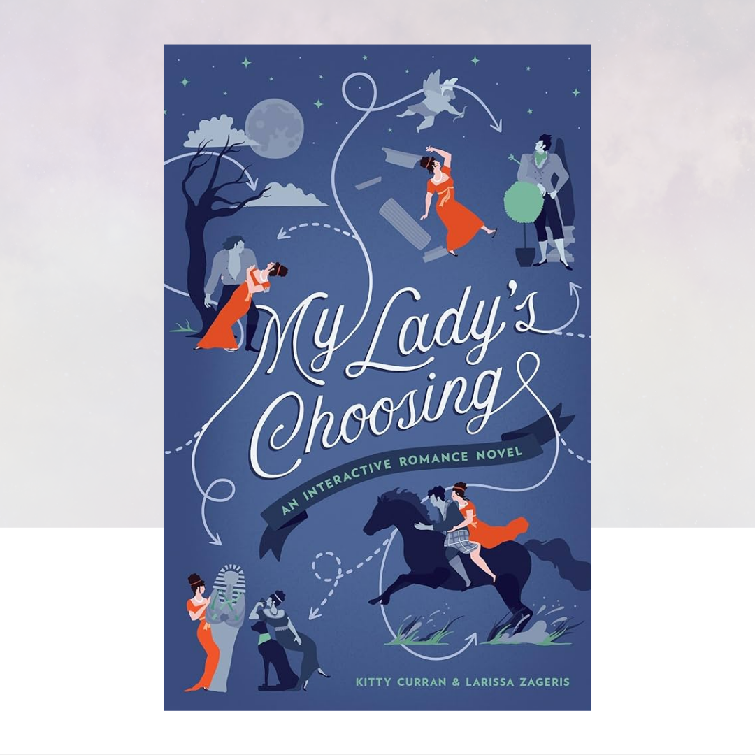 My Lady's Choosing: An Interactive Romance Novel