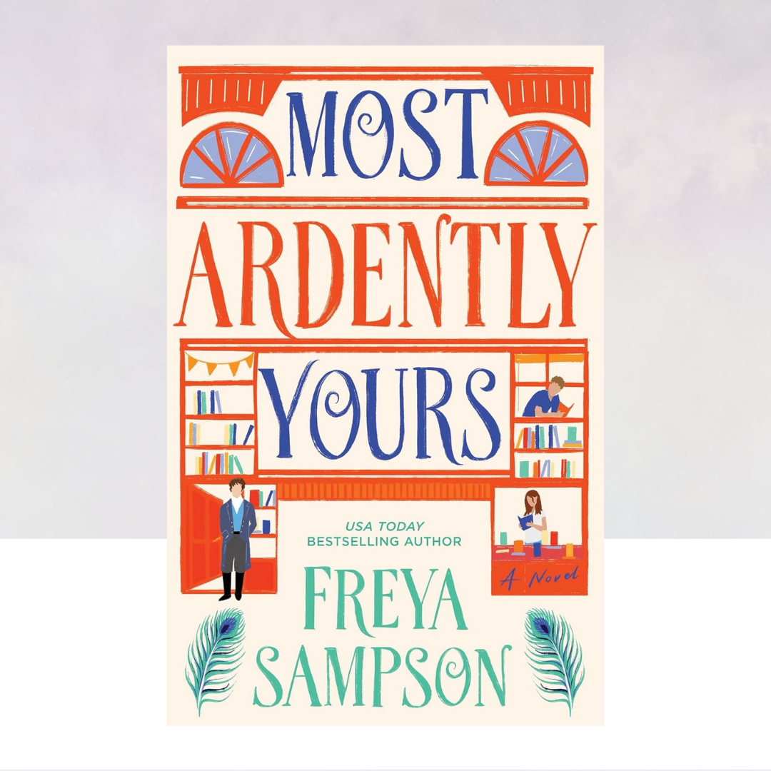 Most Ardently Yours