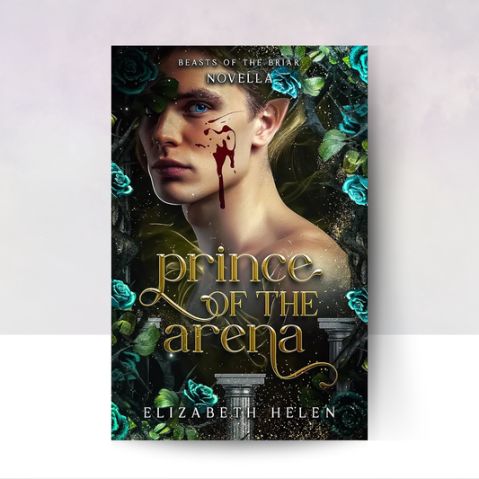 Prince of the Arena: A Beasts of the Briar Prequel Novella