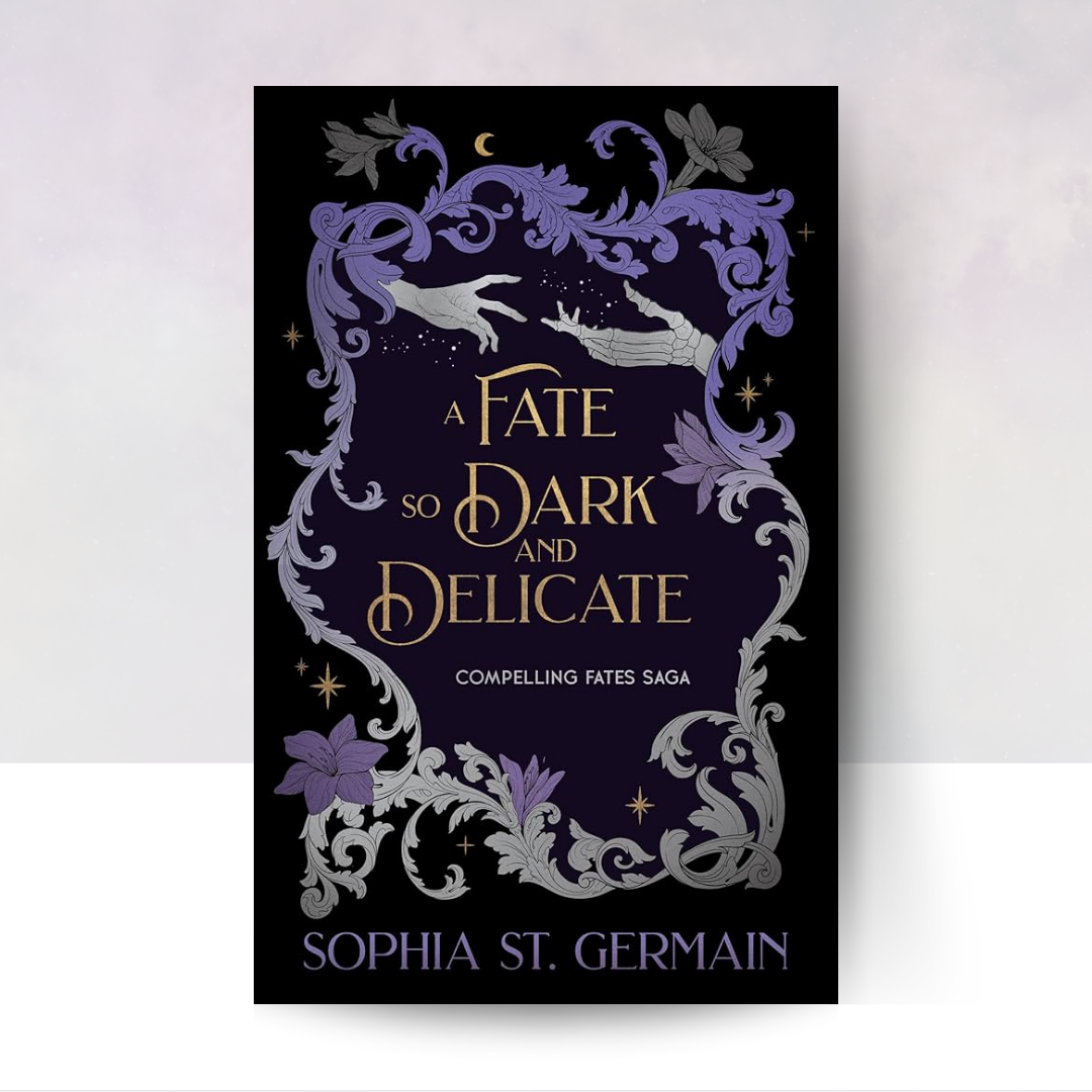 A Fate So Dark and Delicate