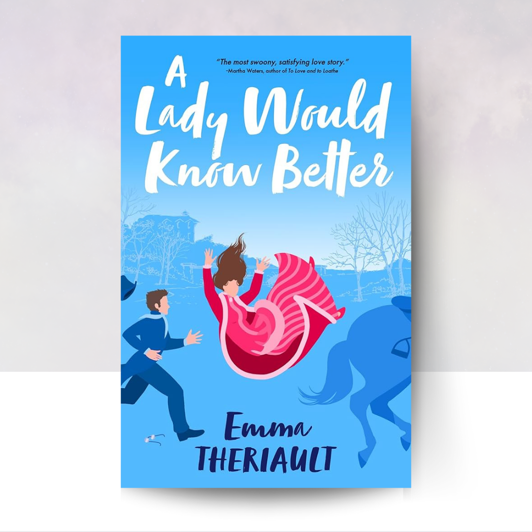 A Lady Would Know Better