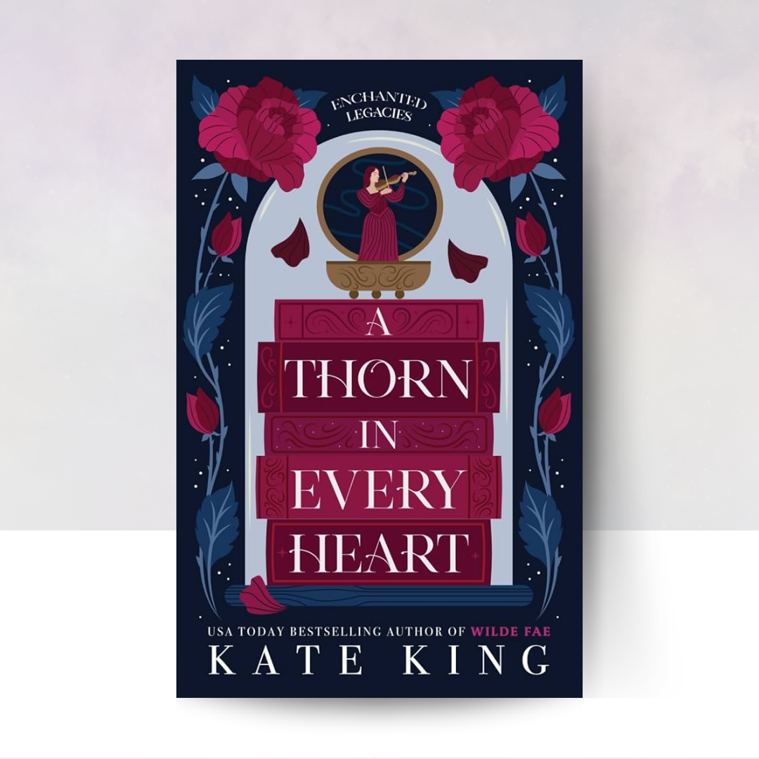 A Thorn in Every Heart