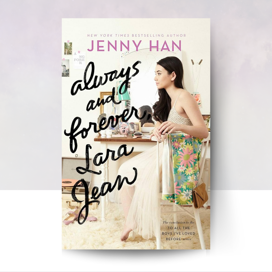 Always and Forever, Lara Jean – The New Romantics