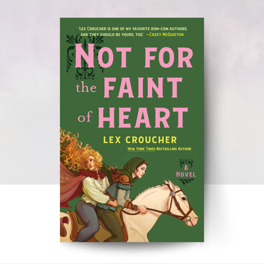 Not for the Faint of Heart