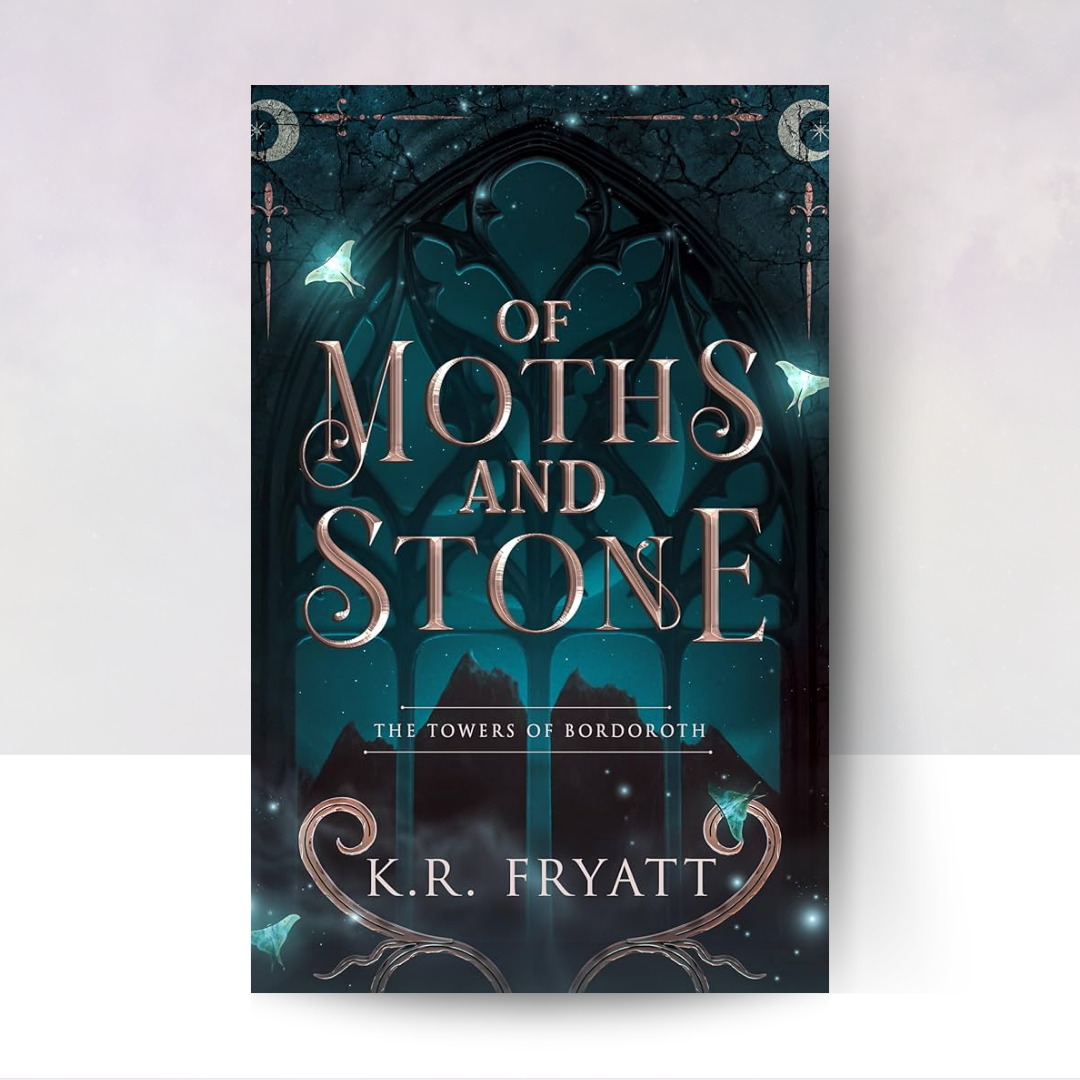 Of Moths & Stone