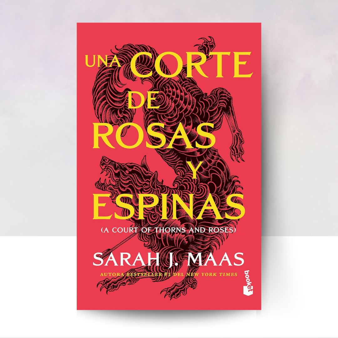Una Corte de Rosas Y Espinas