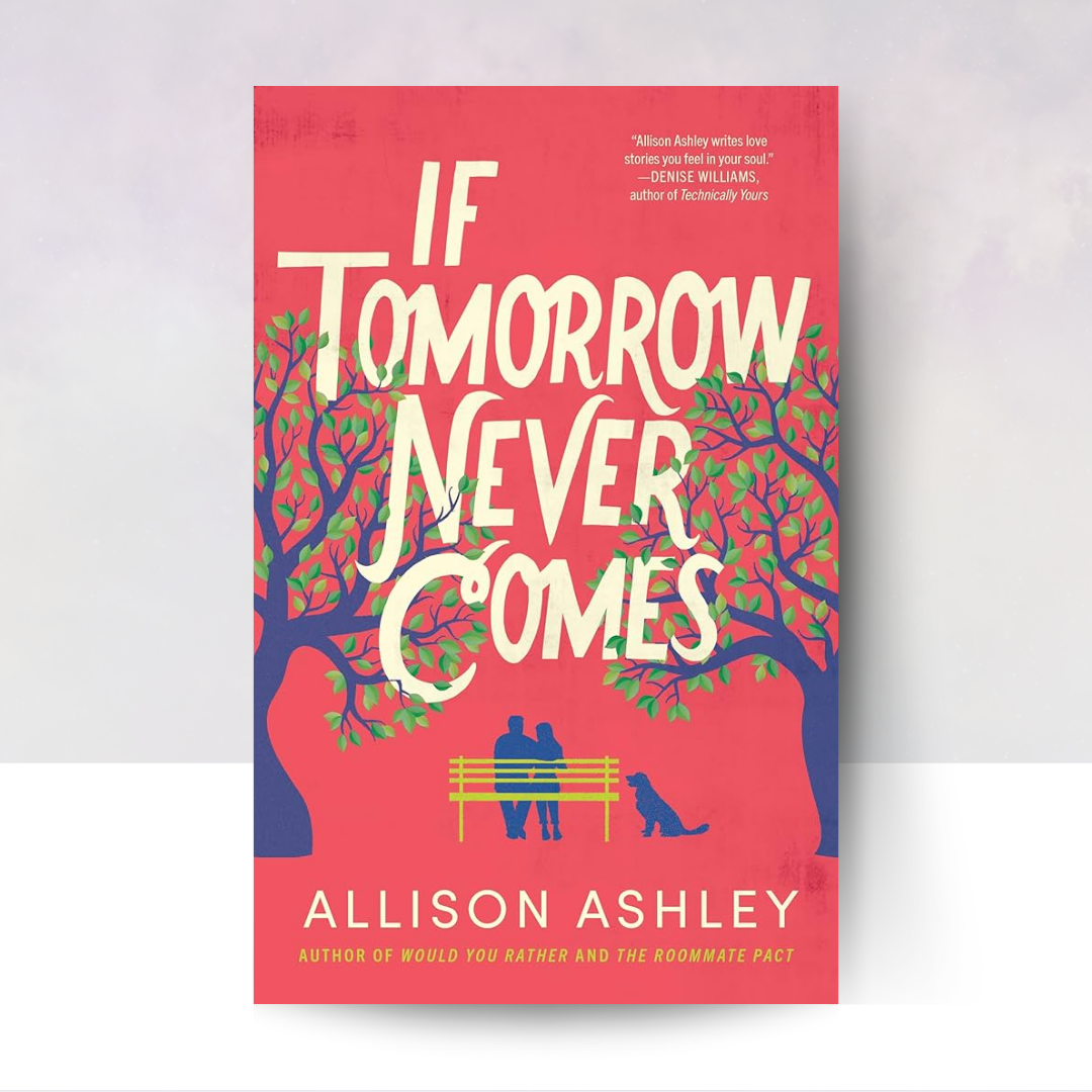 If Tomorrow Never Comes