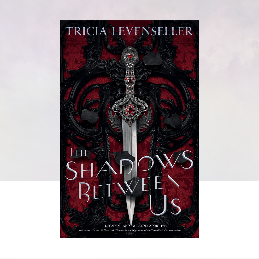 The Shadows Between Us