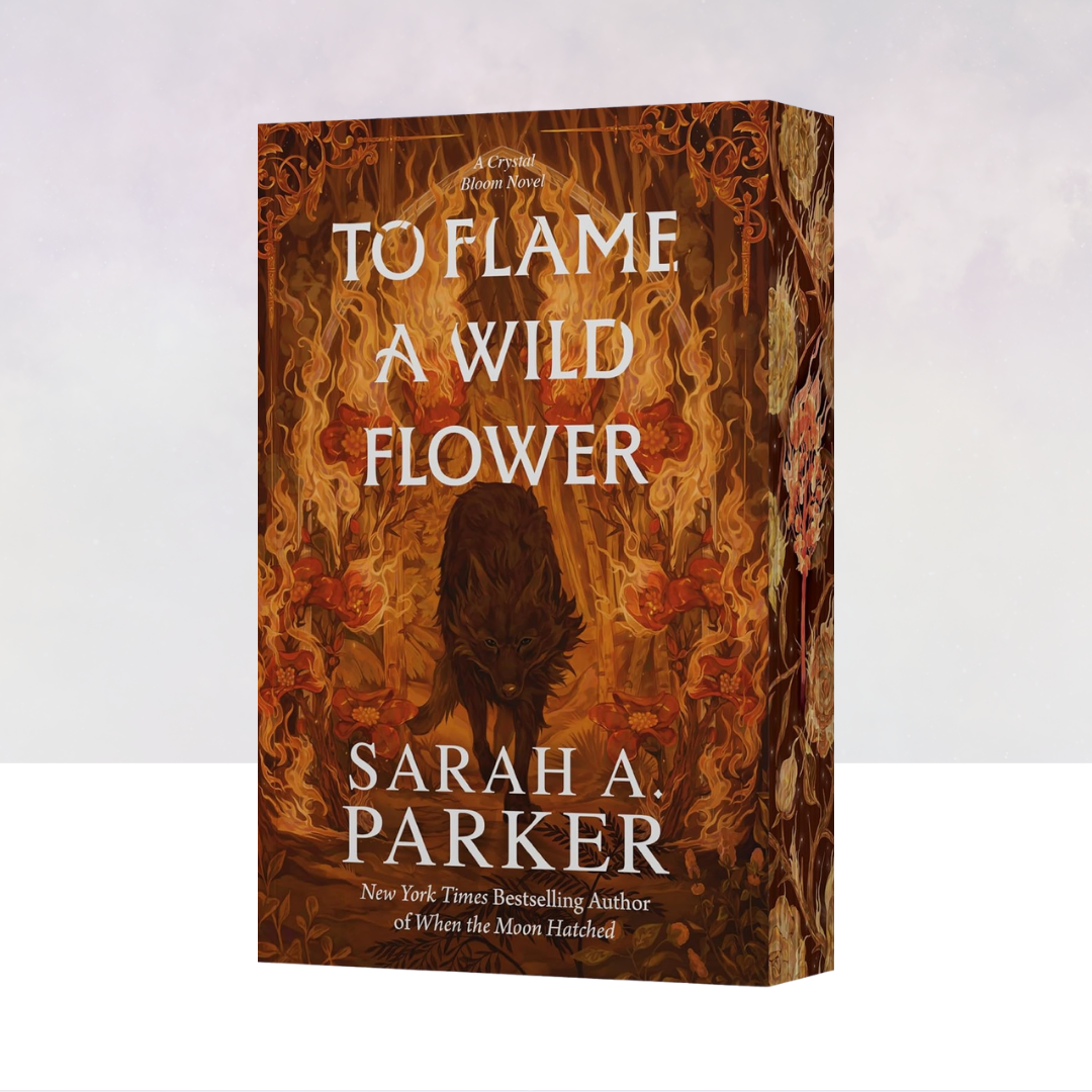 To Flame a Wild Flower
