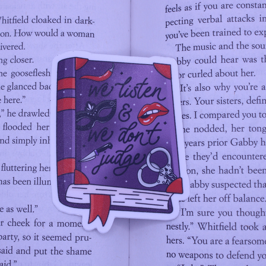 We Listen & We Don't Judge Sticker