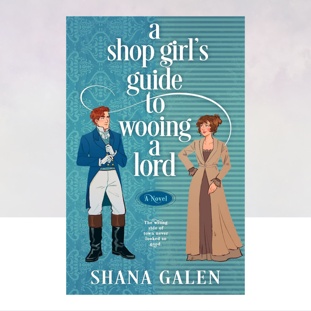 [PREORDER] A Shop Girl's Guide to Wooing a Lord