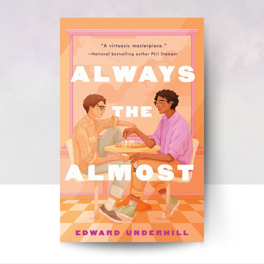 Always the Almost [HARDCOVER]