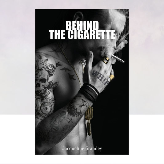 Behind the Cigarette