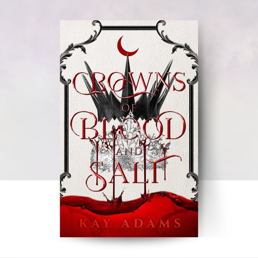 Crowns of Blood and Salt