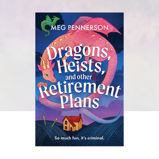 [PREORDER] Dragons, Heists, and Other Retirement Plans