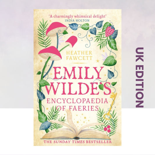 Emily Wilde's Encyclopaedia of Faeries [UK Edition]