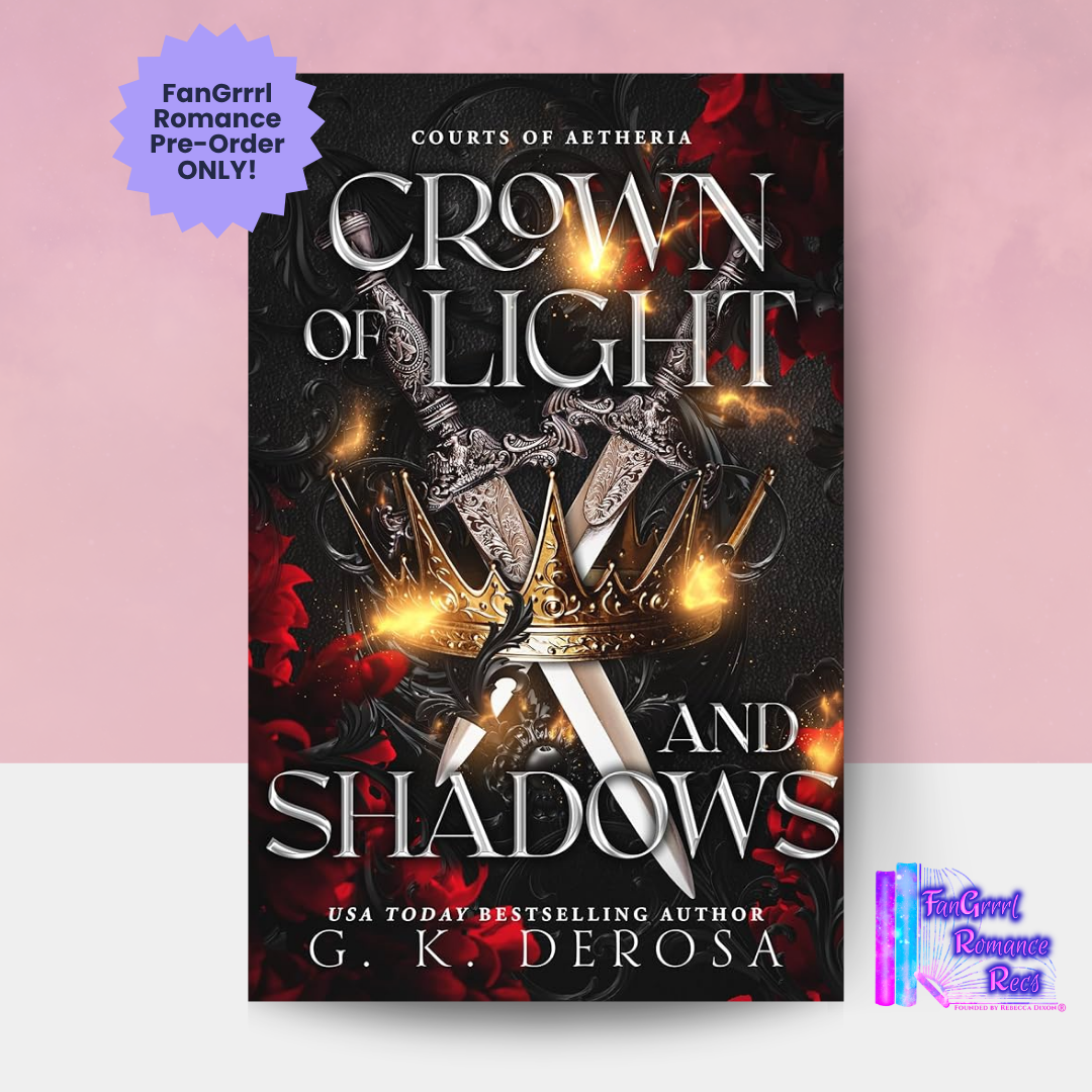 [FANGRRRL PREORDER] Crown of Light and Shadows