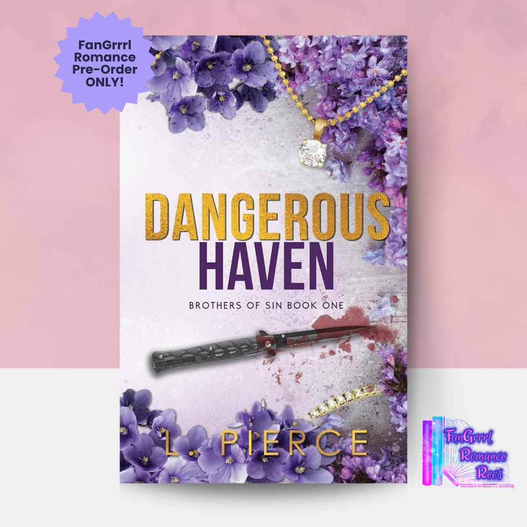 [FANGRRRL PREORDER] Dangerous Haven