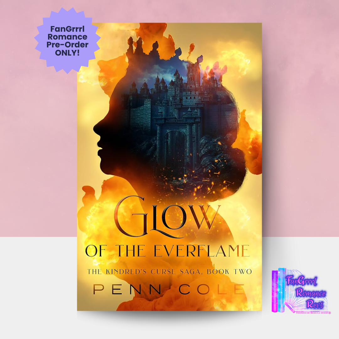 [FANGRRRL PREORDER] Glow of the Everflame