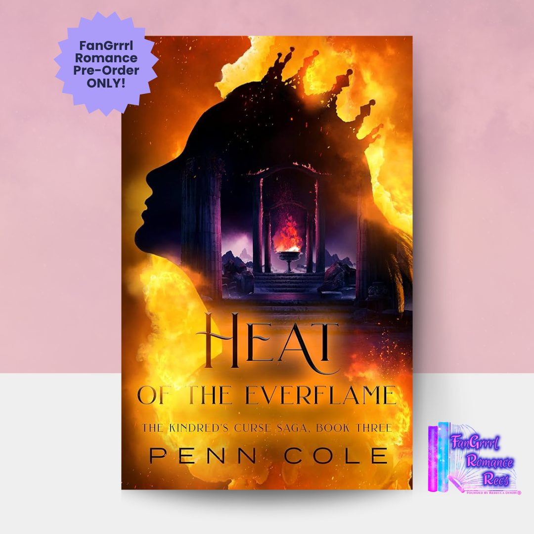 [FANGRRRL PREORDER] Heat of the Everflame [Hardcover]