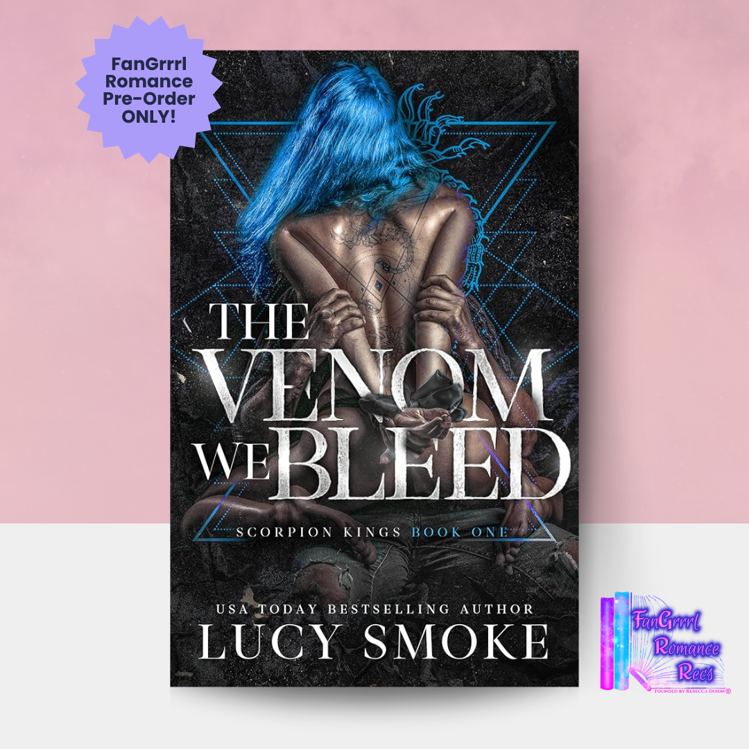 [FANGRRRL PREORDER] The Venom We Bleed