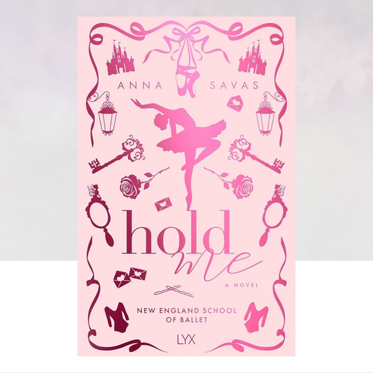 Hold Me (New England School of Ballet #1)