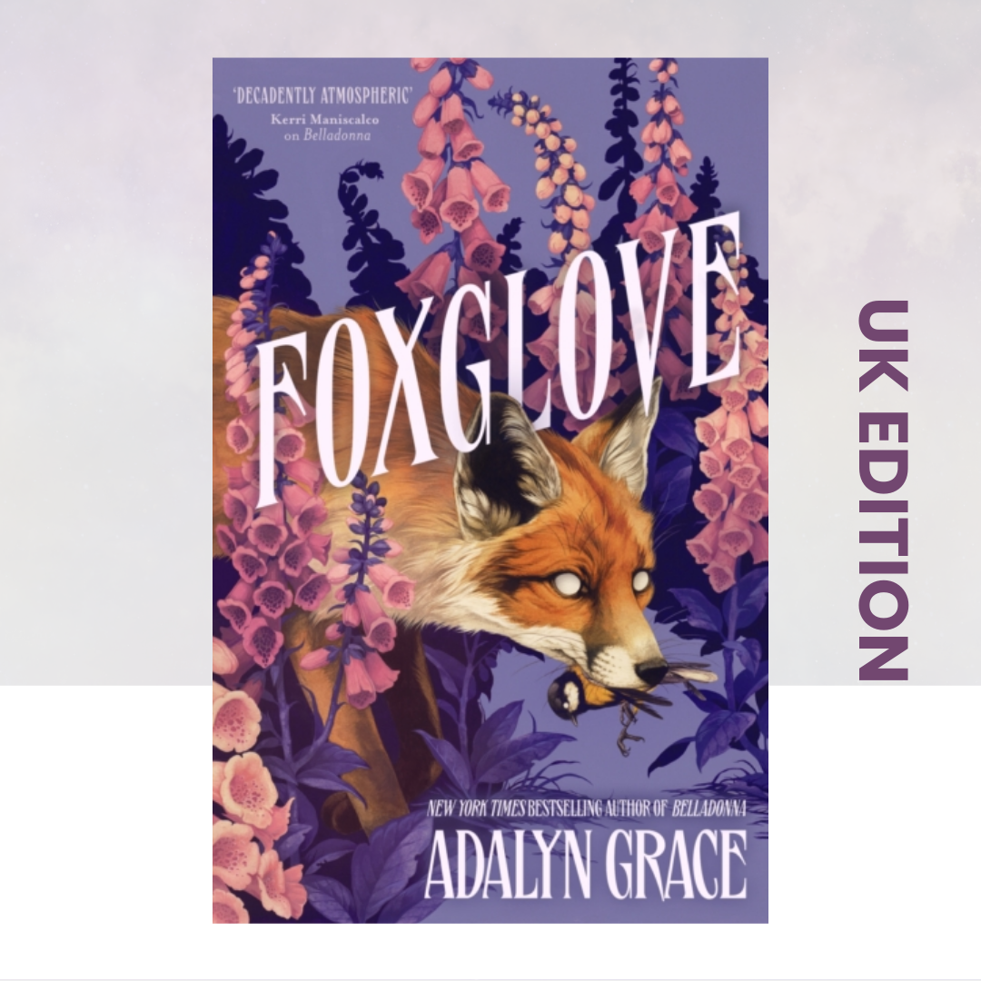 Foxglove [UK Hardcover Edition]