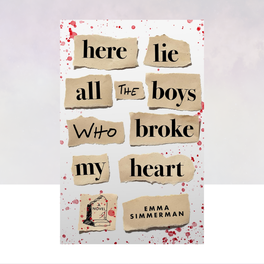[PREORDER] Here Lie All the Boys Who Broke My Heart