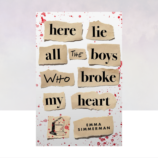 [PREORDER] Here Lie All the Boys Who Broke My Heart