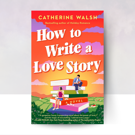 [PREORDER] How to Write a Love Story