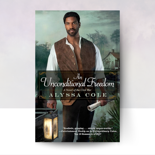 An Unconditional Freedom: An Epic Love Story of the Civil War (Loyal League #3)