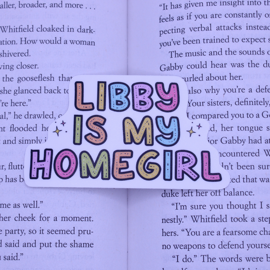 Libby is My Homegirl Sticker