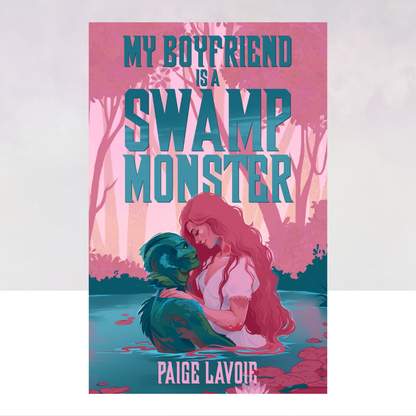 [PREORDER] My Boyfriend Is A Swamp Monster