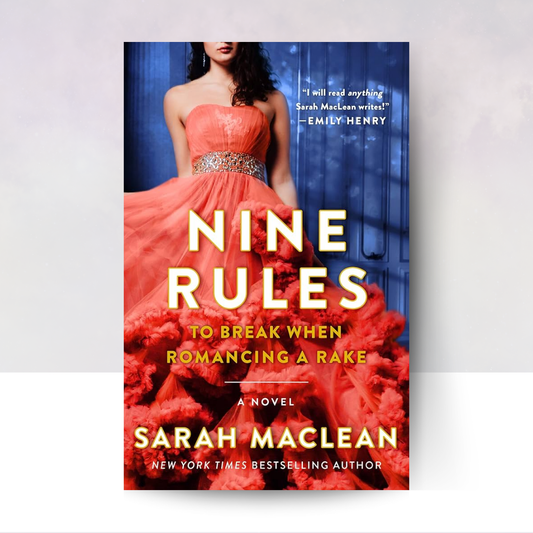 Nine Rules to Break When Romancing a Rake