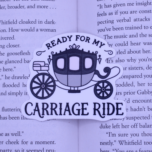 Ready for My Carriage Ride Sticker