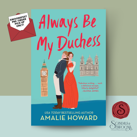 [SWOONS FEST PREORDER] Always Be My Duchess