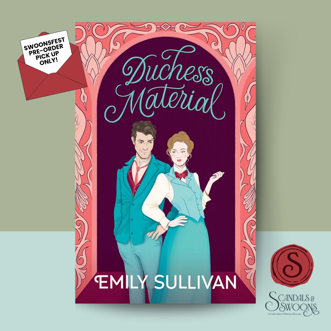 [Swoons Fest Preorder] Duchess Material