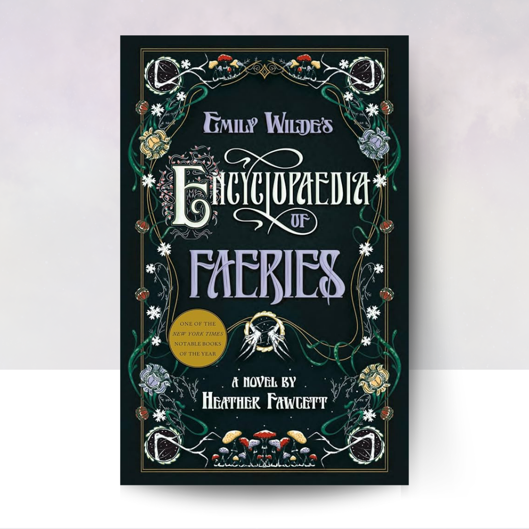 Emily Wilde's Encyclopaedia of Faeries [Hardcover]