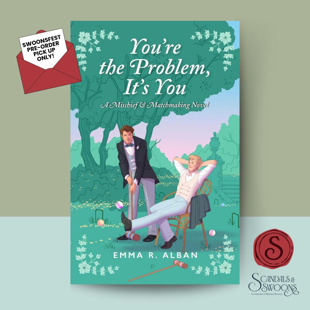 [Swoons Fest Preorder] You're the Problem, It's You