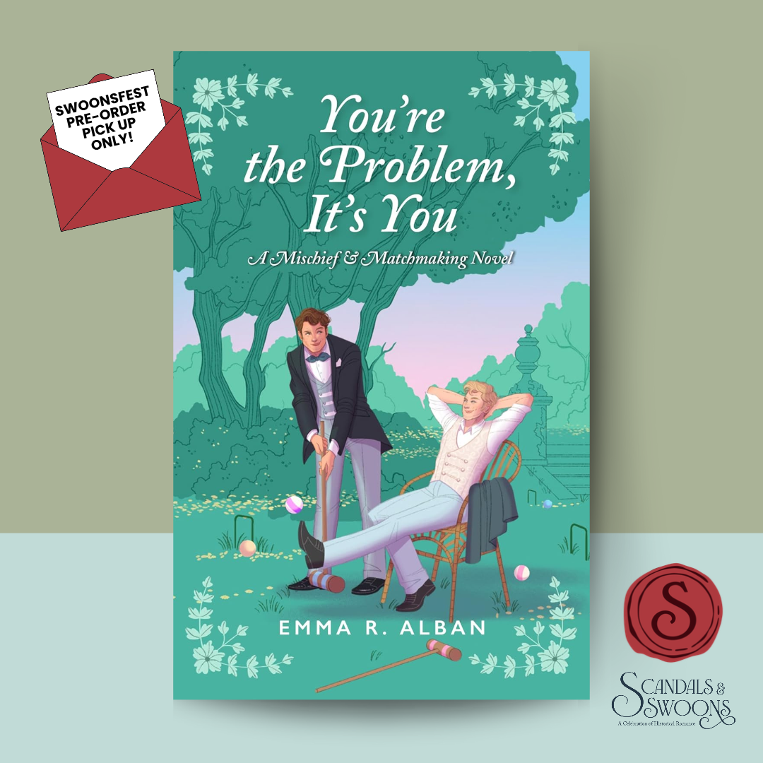[SWOONS FEST PREORDER] You're the Problem, It's You
